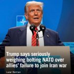 Trump Signals Possible U.S. Exit from NATO Amid Iran Tensions