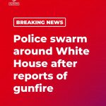 Breaking: Gunfire Reported Near White House as Trump Inside During Iran Talks