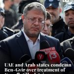 Arab and Muslim States Condemn Israeli Minister Ben-Gvir Over Treatment of Gaza Flotilla Detainees 12 Arab and Muslim States Condemn Israeli Minister Ben-Gvir Over Treatment of Gaza Flotilla Detainees