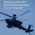U.S. Vows Response After Iran Downs Apache Helicopter Near Strait of Hormuz