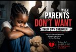 When Parents Don’t Want Their Own Children: The Pain Behind Rejection, Abandonment and Broken Families