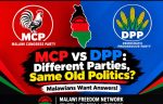 MCP and DPP: Different Parties, Same Old Politics? Malawians Demand Honest Leadership